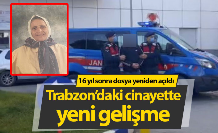 Trabzon'da Fatma Balcı cinayetinde 16 yıl sonra yeni gelişme
