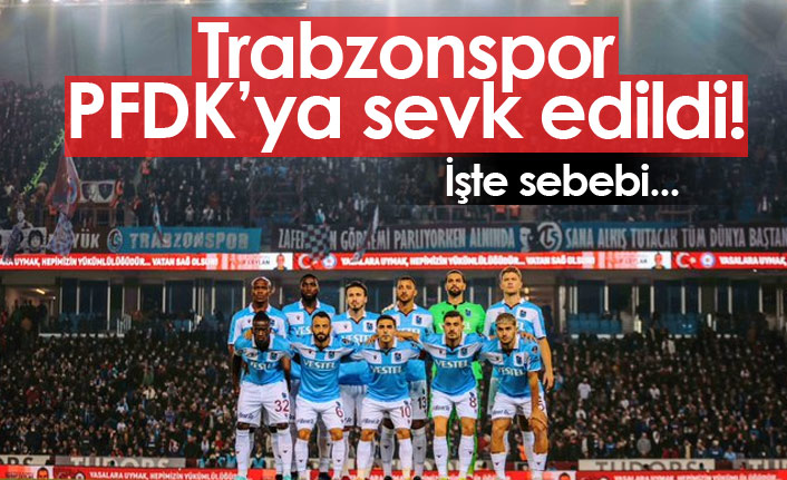 Trabzonspor PFDK'ya sevkedildi! Usulsüz seyirci alımı...