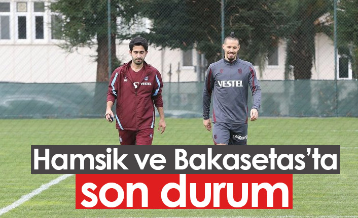 Bakasetas ve Hamsik'te son durum