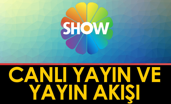 Show TV Canlı Yayın İzle Ve Show TV Yayın Akışı