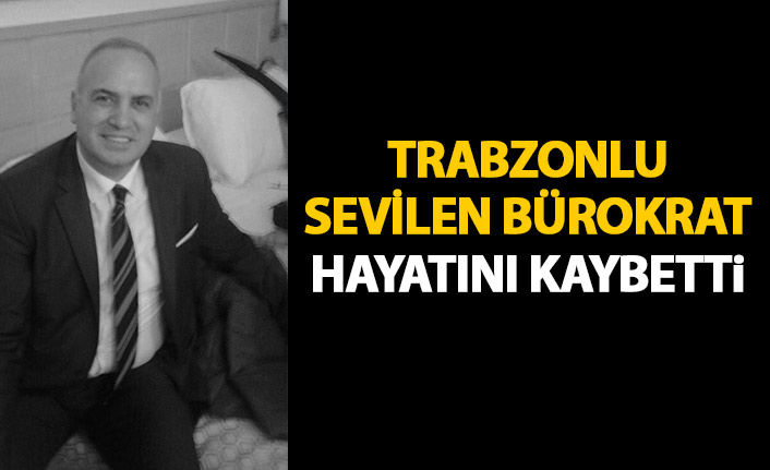 Trabzonlu bürokrat Atilla Kudun hayatını kaybetti