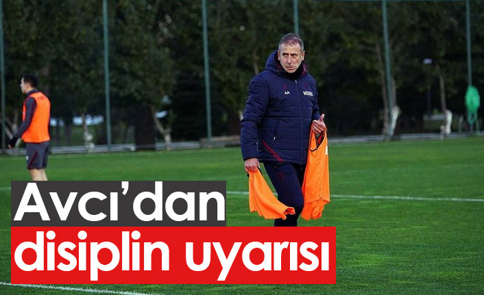 Avcı'dan disiplin uyarısı