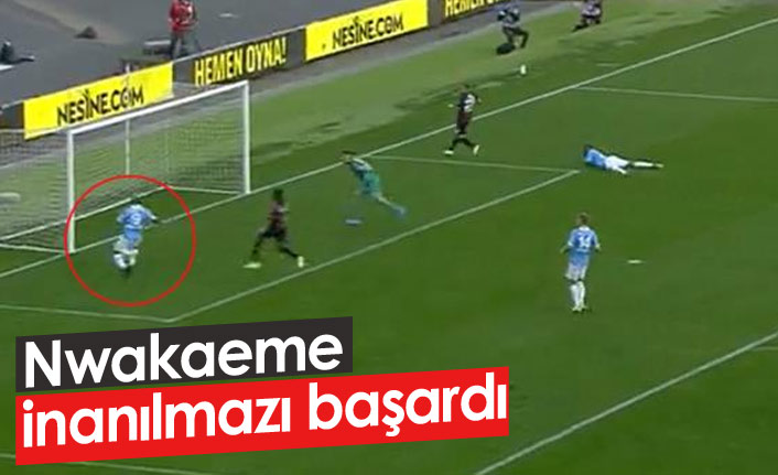 Nwakaeme inanılmazı başardı