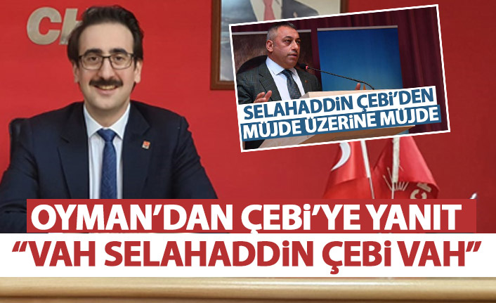 CHP'den Selahaddin Çebi'ye yanıt: Vah Selahadin Çebi Vah!