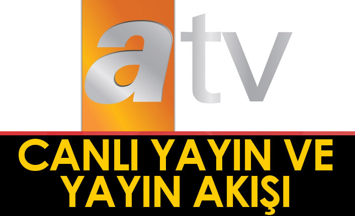ATV Canlı Yayın İzle Ve ATV Yayın Akışı