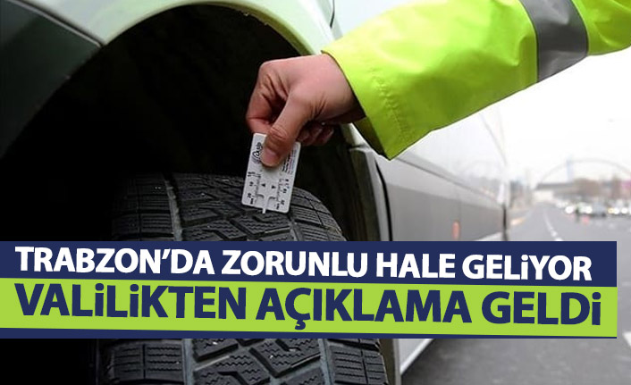 Trabzon’da kış lastiği zorunlu oluyor! Valilik’ten son dakika açıklaması