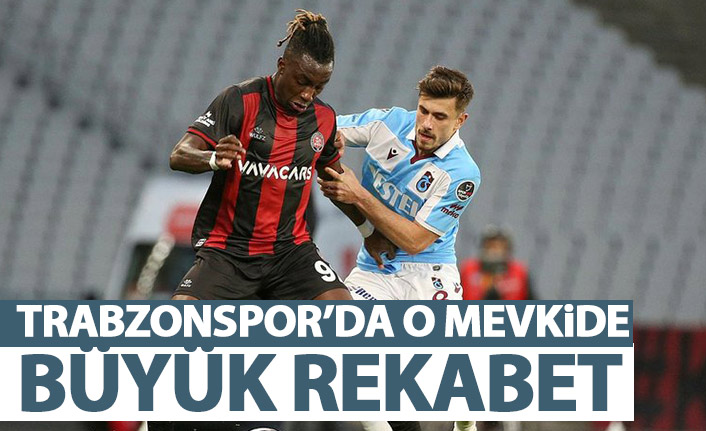 Trabzonspor'da o mevkide büyük rekabet