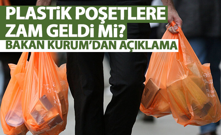 Plastik poşetlere zam geldi mi? Bakan Kurum açıkladı