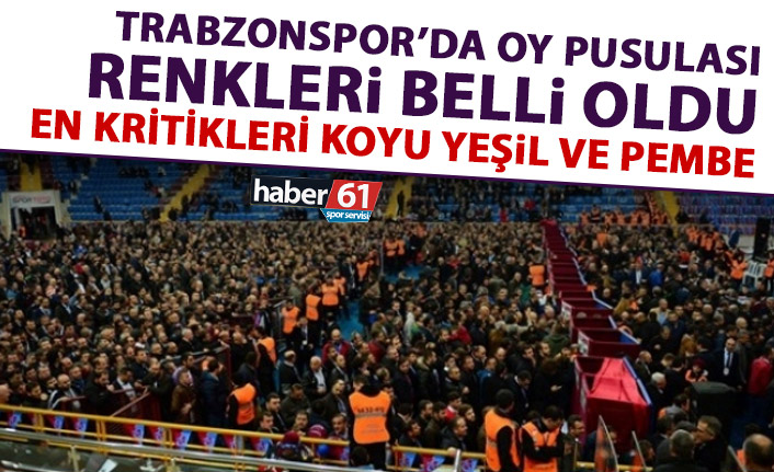 Trabzonspor'da oy pusulası renkleri belli oldu!