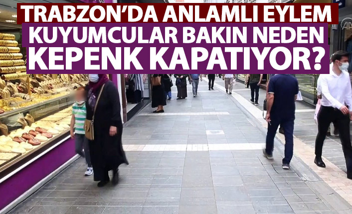 Trabzon'da kuyumcular Trabzonspor için kepenk kapatıyor!