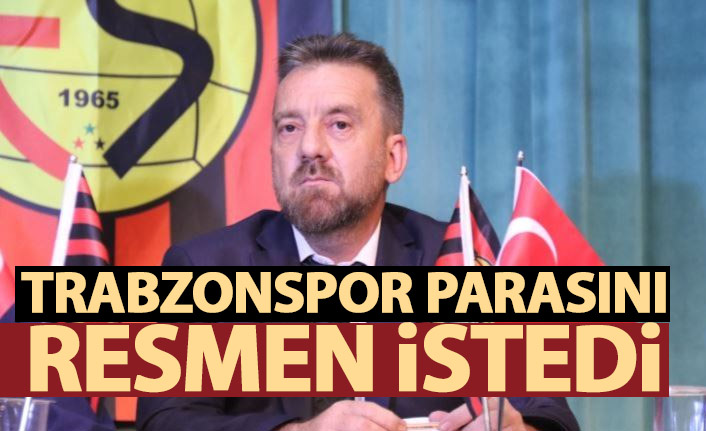 Trabzonspor, Eskişehir’den parasını istedi