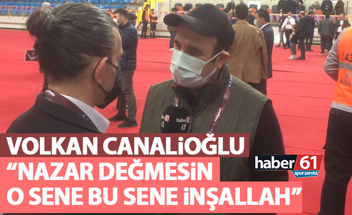 Volkan Canalioğlu: İnşallah Bu sene o sene olacak