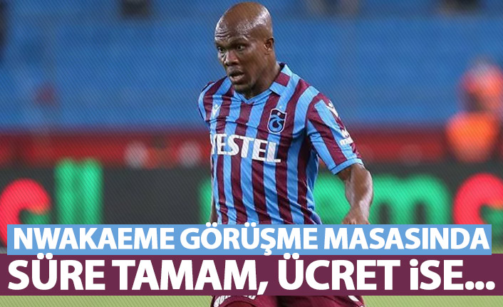 Nwakaeme görüşme masasında!