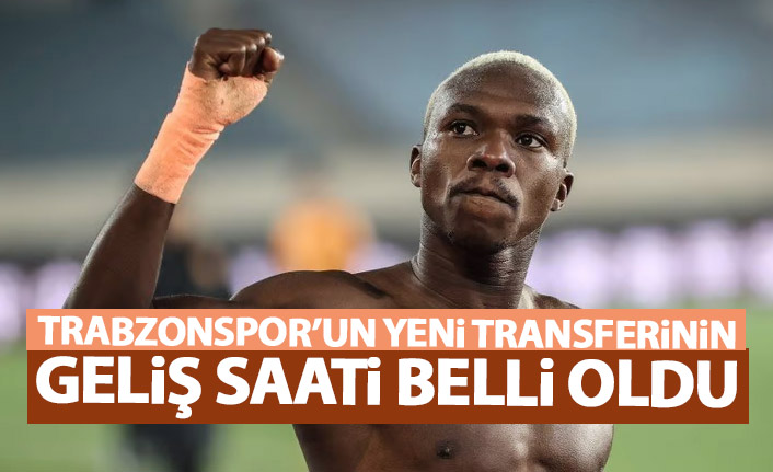 Trabzonspor'un yeni transferi ne zaman geliyor? Saati belli oldu