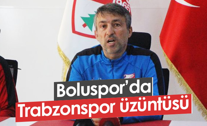 Boluspor'da Trabzonspor üzüntüsü yaşanıyor