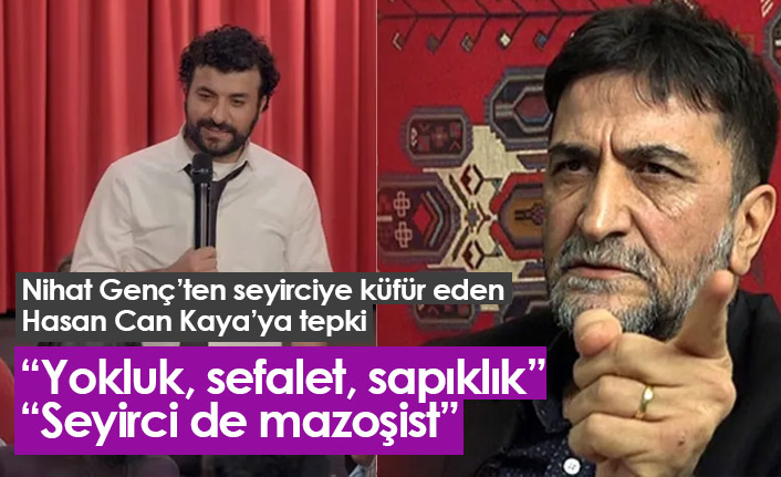 Nihat Genç'ten Hasan Can Kaya'ya tepki!