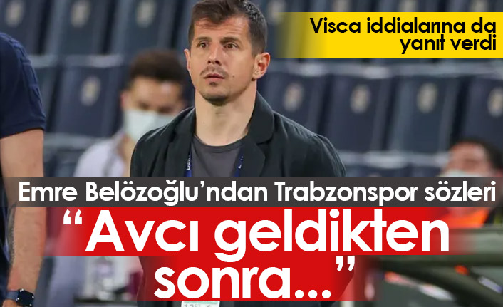 Emre Belözoğlu'ndan Trabzonspor sözleri!