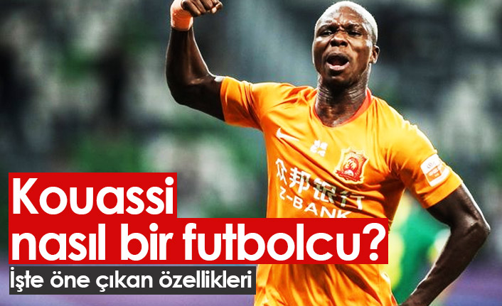 Kouassi nasıl bir futbolcu?