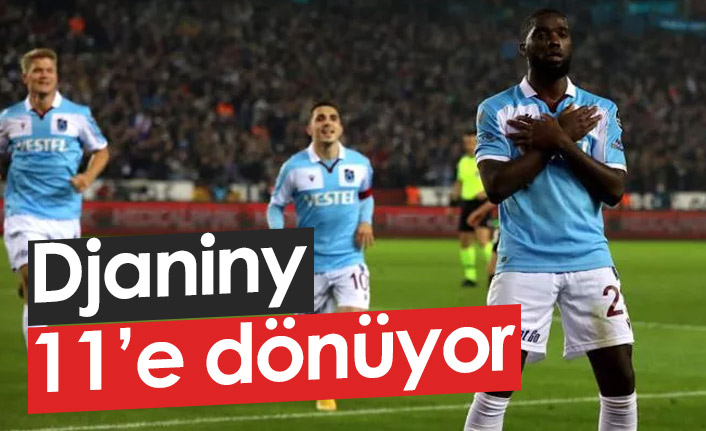 Djaniny 11’e dönüyor