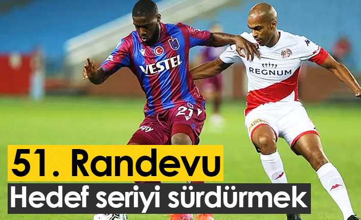 Trabzonspor Antalya'da seriyi sürdürmek istiyor