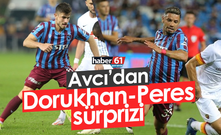 Avcı’dan Dorukhan-Peres sürprizi