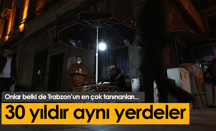 Trabzon'da aynı yerde 30 yıldır kestane satıyorlar