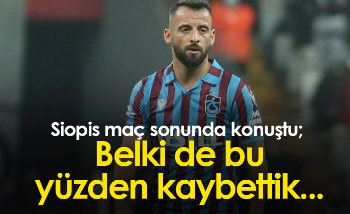Siopis: Belki de bu yüzden kaybettik