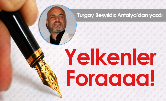 Yelkenler  Foraaaa !