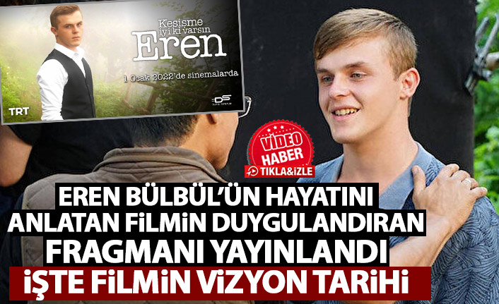 Eren Bülbül'ün hayatını anlatan filmin fragmanı ağlattı! İşte vizyon yarihi