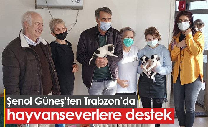 Şenol Güneş'ten Trabzon'da hayvanseverlere destek