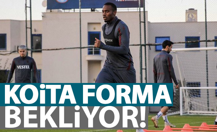 Trabzonspor'da Koita forma bekliyor!