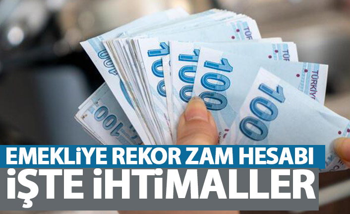 Emekliler için rekor zam hesabı! işte ihtimaller