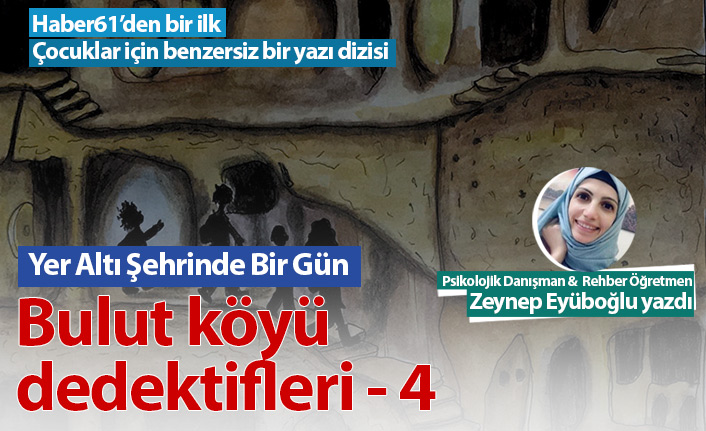 Bulut Köyü Dedektifleri Bölüm 4 : Yer Altı Şehrinde Bir Gün