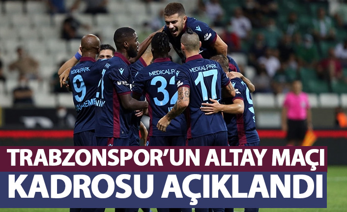 Trabzonspor'un Altay maçı kadrosu açıklandı