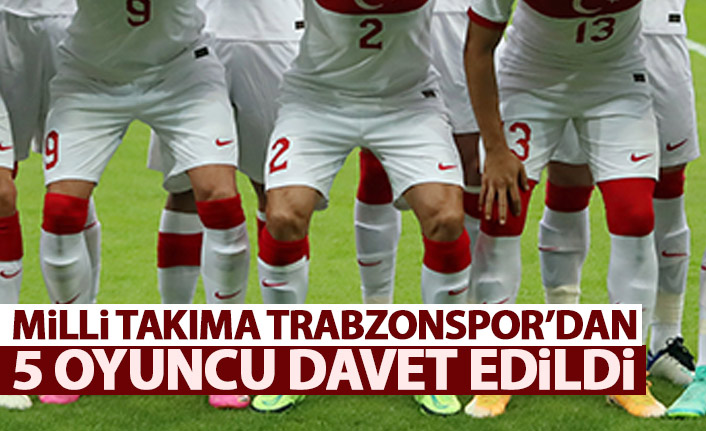 Milli takıma Trabzonspor'dan 5 oyuncu