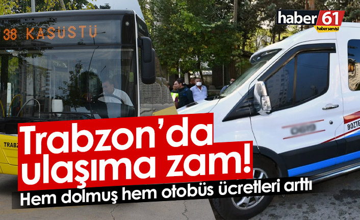 Trabzon’da ulaşıma zam! İşte yeni fiyatlar