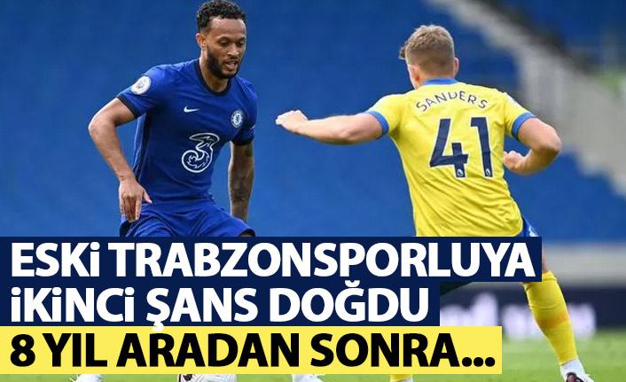 Eski Trabzonsporlu Lewis Baker'a Chelsea'den 8 yıl sonra bir şans daha!