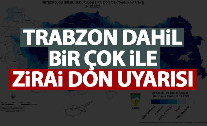 Trabzon dahil bir çok ilde zirai don bekleniyor