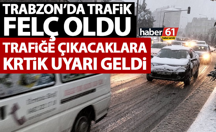 Trabzon’da Kar hayatı felç etti! Trafiğe çıkacaklara kritik uyarı geldi