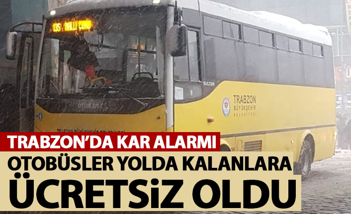 Trabzon’da Belediye otobüsleri kar nedeniyle ücretsiz!
