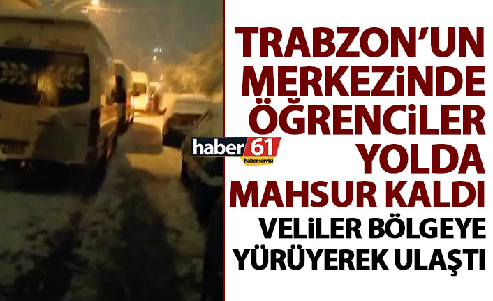 Kar yağdı Trabzon’un merkezinde öğrenciler yolda mahsur kaldı!