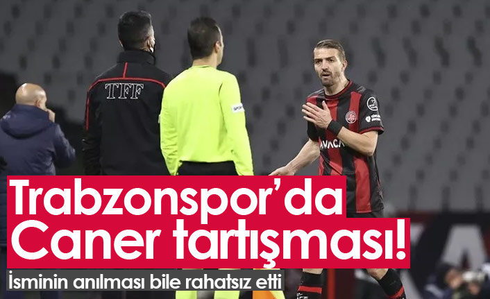Trabzonspor'da Caner Erkin tartışması