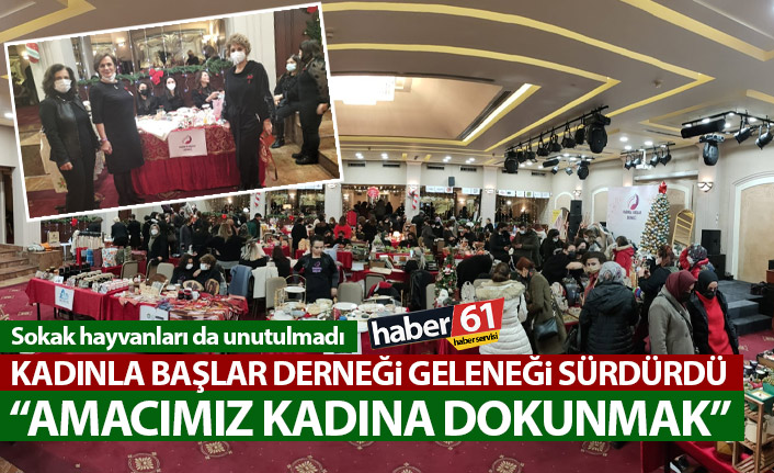Kadınlar başlar Derneği’nden Anlamlı panayır! Sokak hayvanları da unutulmadı