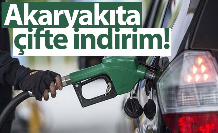 Akaryakıta çifte indirim!