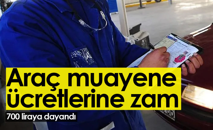 Araç muayene ücretlerine zam