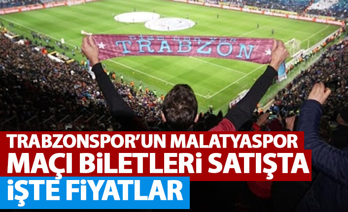 Trabzonspor'un Malatya maçı biletleri satışa çıktı