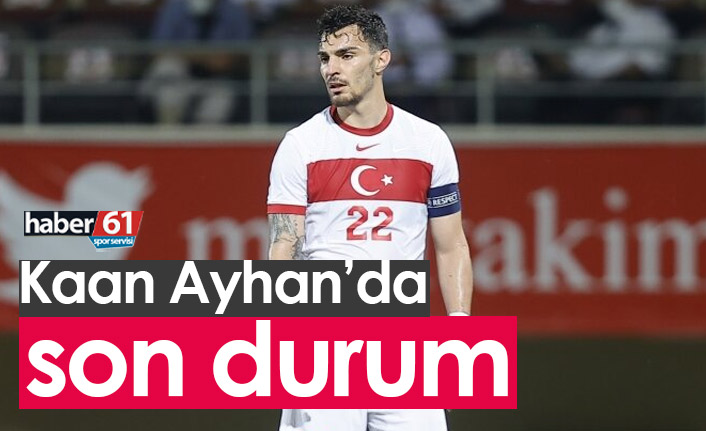 Kaan Ayhan transferinde son durum