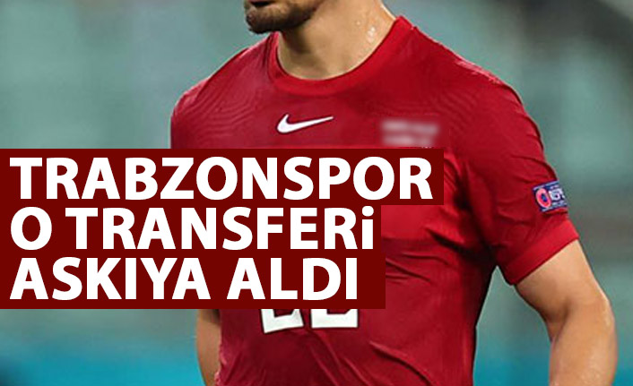 Trabzonspor o transferi rafa kaldırdı!