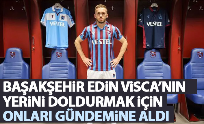 Başakşehir Edin Visca'nın yerini doldurma çalışmalarına başladı