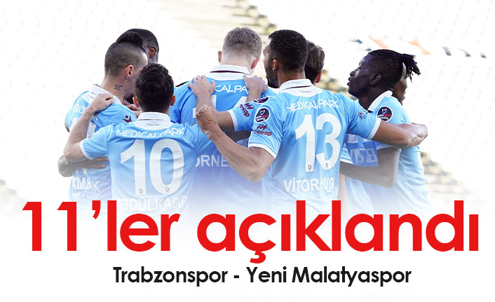 Trabzonspor Malatyaspor maçının 11'leri açıklandı